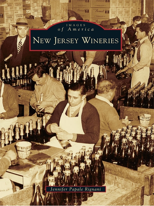 Title details for New Jersey Wineries by Jennifer Papale Rignani - Available
